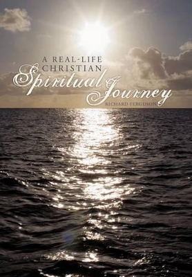 A Real-Life Christian Spiritual Journey book