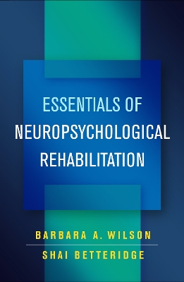 Essentials of Neuropsychological Rehabilitation book