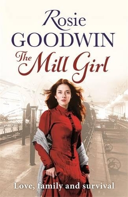 The Mill Girl by Rosie Goodwin