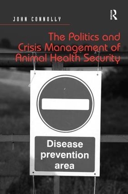 Politics and Crisis Management of Animal Health Security book