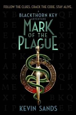 The Blackthorn Key: #2 Mark of the Plague by Kevin Sands