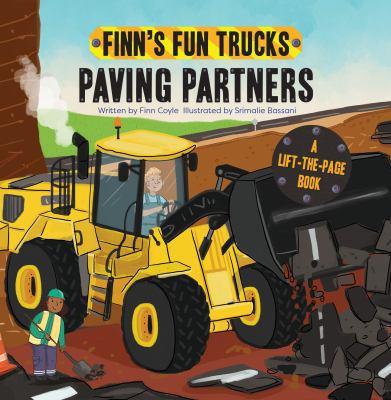 Paving Partners: A Lift-The-Page Truck Book by Finn Coyle