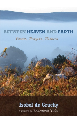 Between Heaven and Earth by Isobel de Gruchy