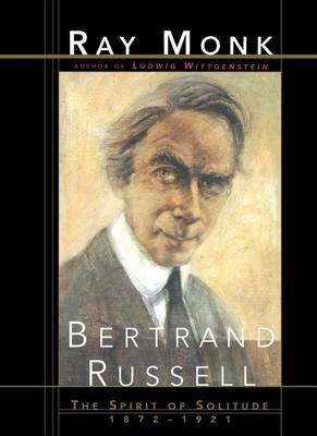 Bertrand Russell by Ray Monk