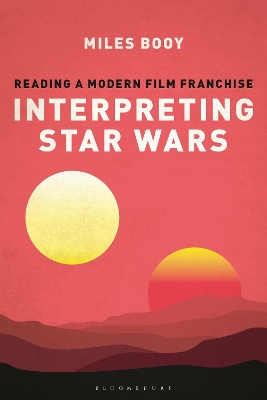 Interpreting Star Wars: Reading a Modern Film Franchise book