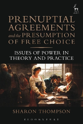 Prenuptial Agreements and the Presumption of Free Choice by Sharon Thompson