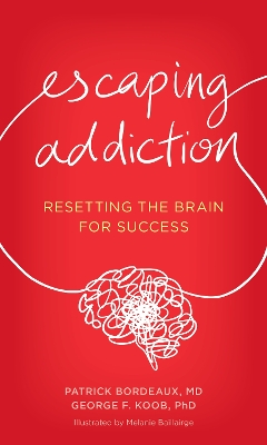 Escaping Addiction: Resetting the Brain for Success book
