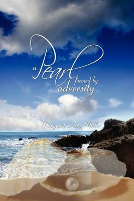 A Pearl: formed by adversity book
