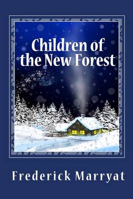 The Children of the New Forest by Captain Frederick Marryat