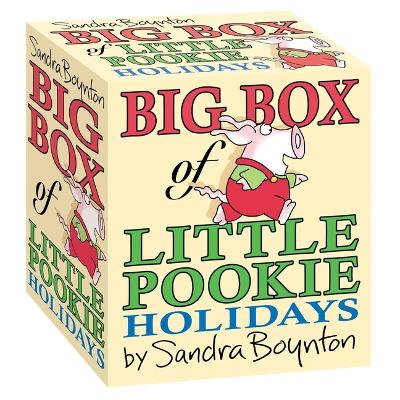 Big Box of Little Pookie Holidays (Boxed Set): I Love You, Little Pookie; Happy Easter, Little Pookie; Spooky Pookie; Pookie's Thanksgiving; Merry Christmas, Little Pookie by Sandra Boynton