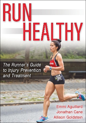 Run Healthy: The Runner's Guide to Injury Prevention and Treatment book