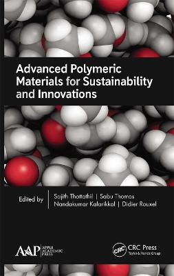 Advanced Polymeric Materials for Sustainability and Innovations book