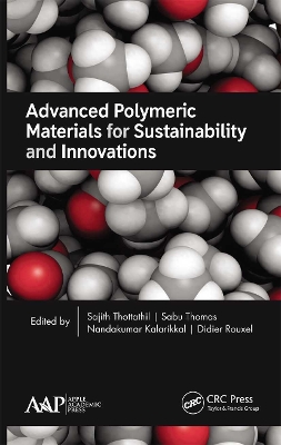 Advanced Polymeric Materials for Sustainability and Innovations by Sabu Thomas