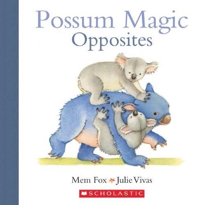 Possum Magic: Opposites book