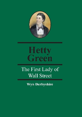 Hetty Green: The First Lady of Wall Street book