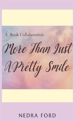 More than Just a Pretty Smile - Nedra Ford book