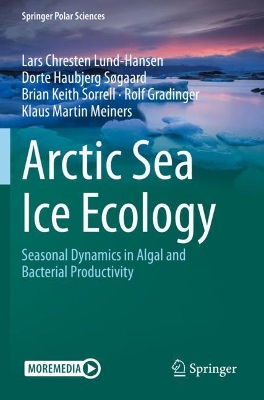 Arctic Sea Ice Ecology: Seasonal Dynamics in Algal and Bacterial Productivity book