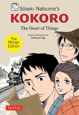 Soseki Natsume's Kokoro: The Manga Edition: The Heart of Things book