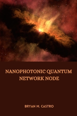 Nanophotonic Quantum Network Node book