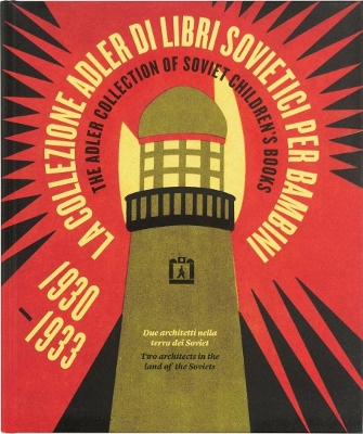 The Adler Collection of Soviet Children's Books 1930-1933 Two Architects in the Land of the Soviets book