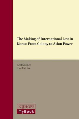Making of International Law in Korea book