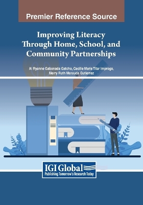 Improving Literacy Through Home, School, and Community Partnerships by Al Ryanne Gabonada Gatcho