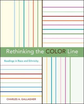 Rethinking the Color Line: Readings in Race and Ethnicity by Charles A. Gallagher