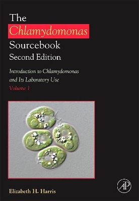 Chlamydomonas Sourcebook: Introduction to Chlamydomonas and Its Laboratory Use book