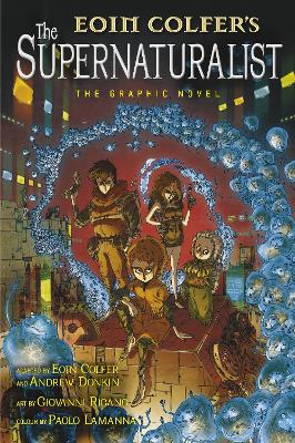 Supernaturalist: The Graphic Novel by Eoin Colfer