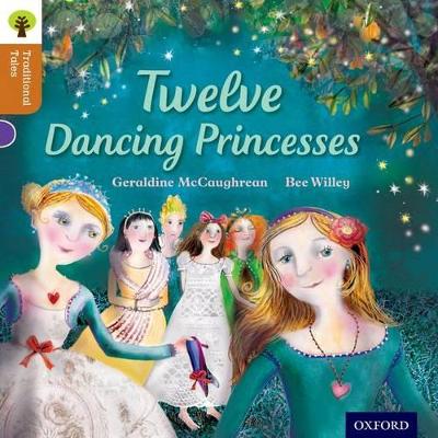 Oxford Reading Tree Traditional Tales: Level 8: Twelve Dancing Princesses by Geraldine McCaughrean