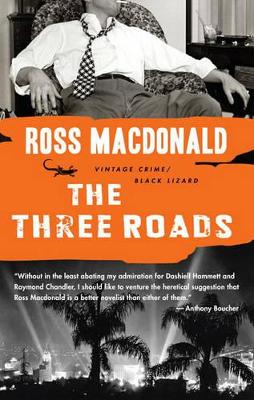 The The Three Roads by Ross Macdonald