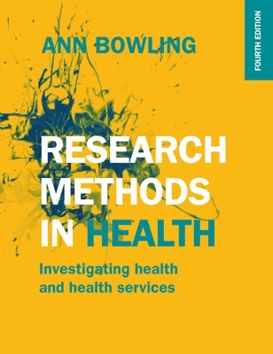 Research Methods in Health: Investigating Health and Health Services by Ann Bowling