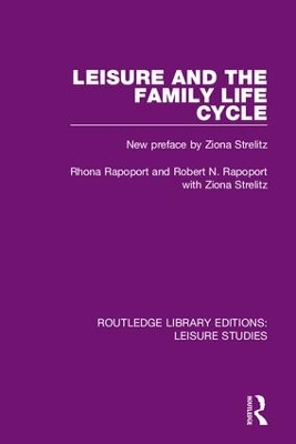 Leisure and the Family Life Cycle by Rhona Rapoport
