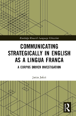 Communicating Strategically in English as a Lingua Franca: A Corpus Driven Investigation book