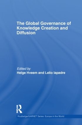 Global Governance of Knowledge Creation and Diffusion by Helge Hveem