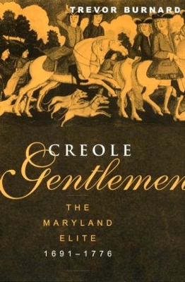 Creole Gentlemen by Trevor Burnard