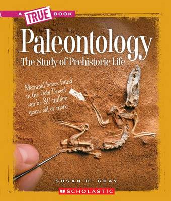 Paleontology (a True Book: Earth Science) book