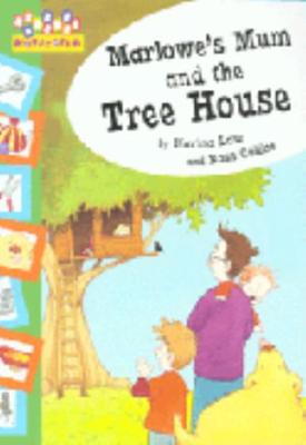 Marlowe's Mum and the Treehouse book