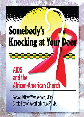 Somebody's Knocking at Your Door: AIDS and the African-American Church book