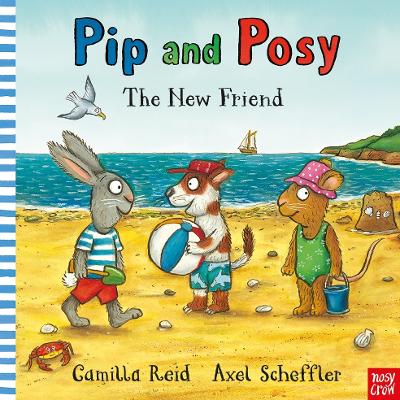 Pip and Posy: The New Friend by Axel Scheffler