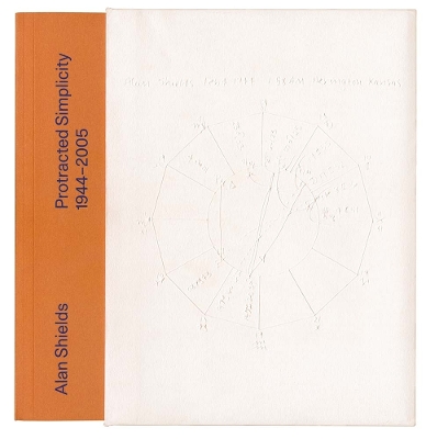 Alan Shields - Protracted Simplicity book