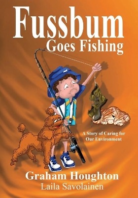 Fussbum Goes Fishing: A Story of Caring for Our Environment book