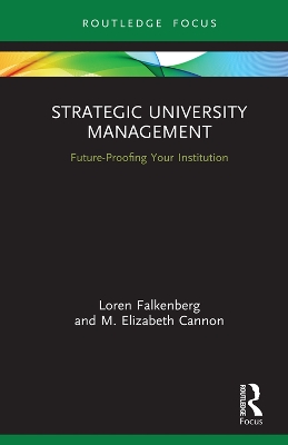 Strategic University Management: Future Proofing Your Institution by Loren Falkenberg