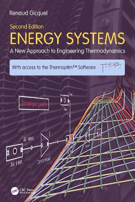 Energy Systems: A New Approach to Engineering Thermodynamics by Renaud Gicquel