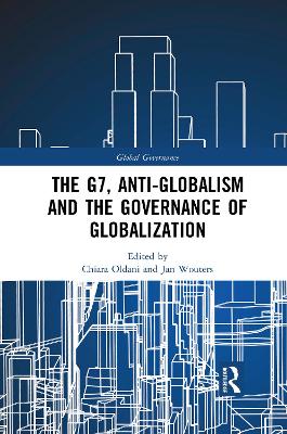 The G7, Anti-Globalism and the Governance of Globalization book