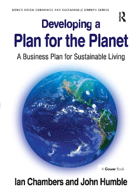 Developing a Plan for the Planet: A Business Plan for Sustainable Living by Ian Chambers