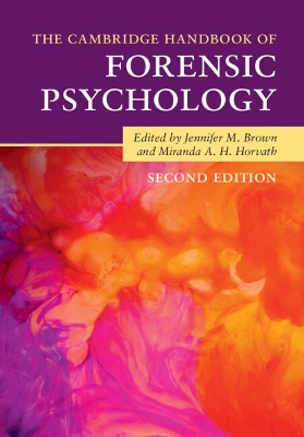 The Cambridge Handbook of Forensic Psychology by Jennifer M. Brown