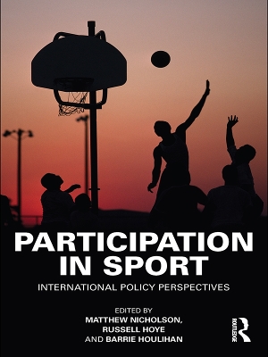 Participation in Sport: International Policy Perspectives by Matthew Nicholson