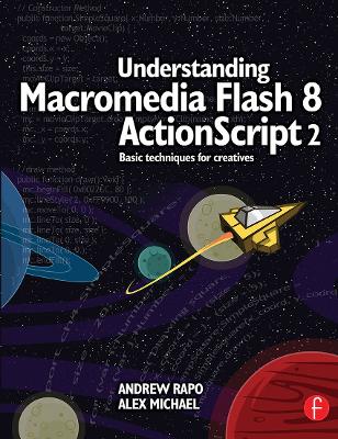 Understanding Macromedia Flash 8 ActionScript 2: Basic techniques for creatives by Andrew Rapo