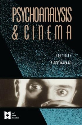 Psychoanalysis and Cinema by E. Ann Kaplan